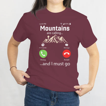 Mountains Are Calling and I Must Go Unisex Tee - Adventure Hiking T-Shirt