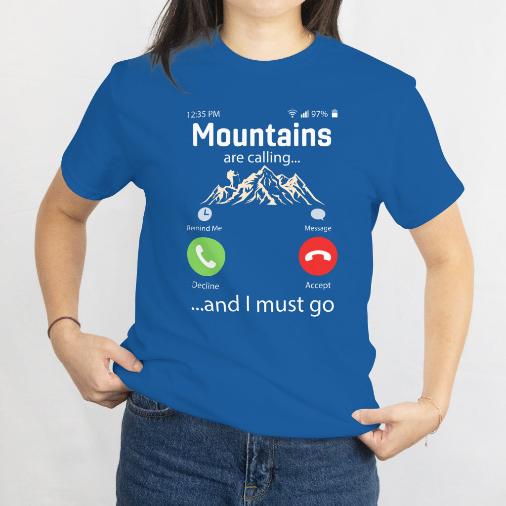 Mountains Are Calling and I Must Go Unisex Tee - Adventure Hiking T-Shirt