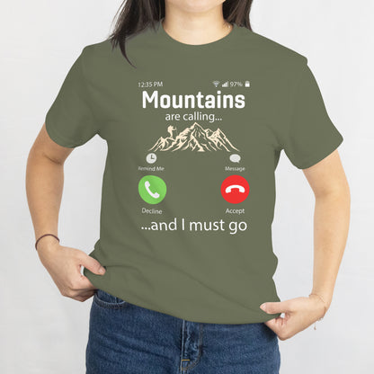 Mountains Are Calling and I Must Go Unisex Tee - Adventure Hiking T-Shirt