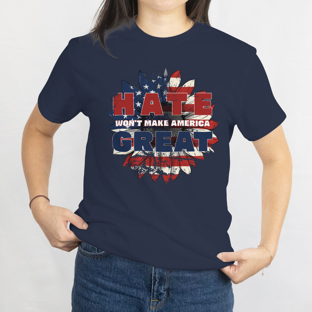 Hate Won't Make America Great Again Unisex Tee - US Sunflower Flag Equality Shirt