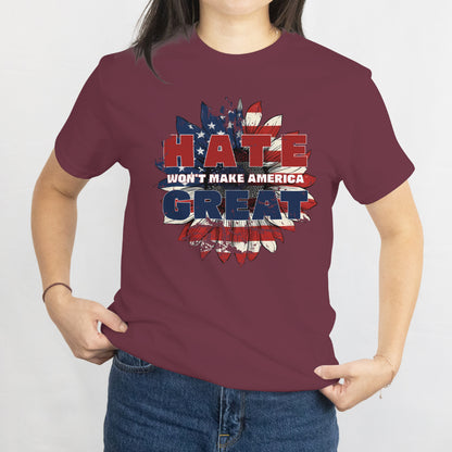 Hate Won't Make America Great Again Unisex Tee - US Sunflower Flag Equality Shirt