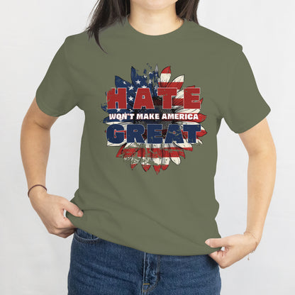 Hate Won't Make America Great Again Unisex Tee - US Sunflower Flag Equality Shirt