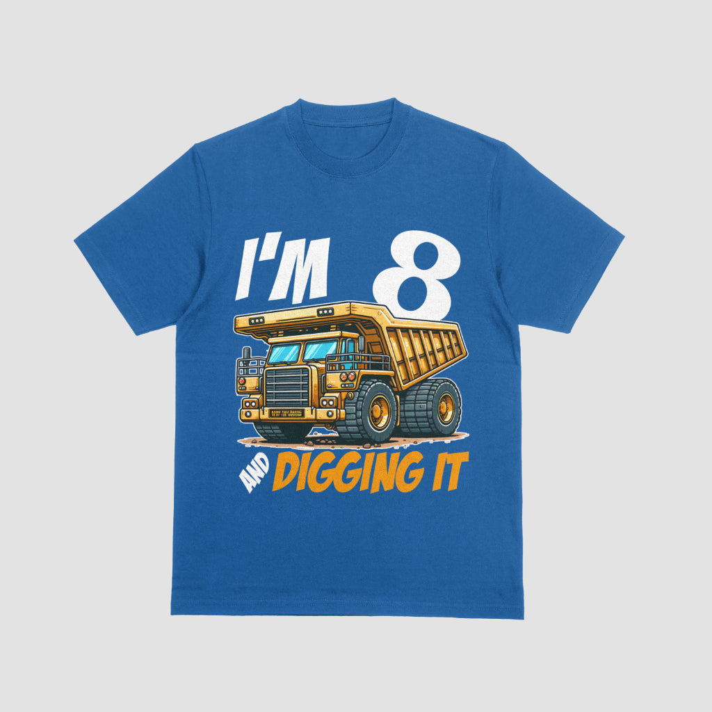 I’m 8 and Digging It – Dump Truck Birthday T-Shirt