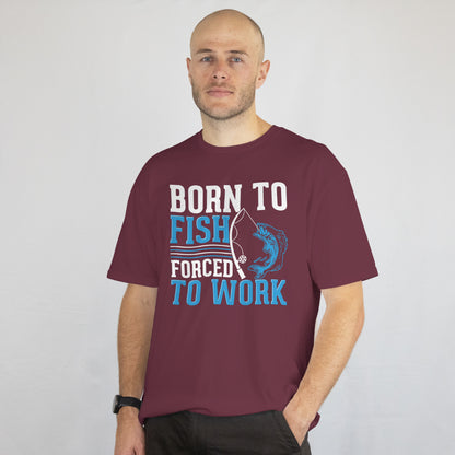 Born to Fish Forced to Work Unisex Tee - Funny Fishing Shirt - Fisherman Gift - Printed in USA