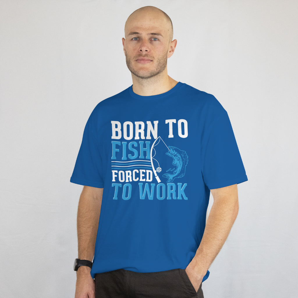 Born to Fish Forced to Work Unisex Tee - Funny Fishing Shirt - Fisherman Gift - Printed in USA