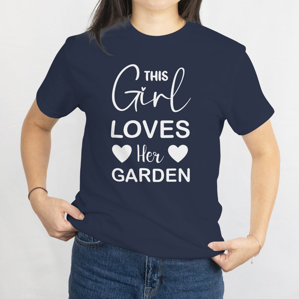 This Girl Loves Her Garden Unisex Tee -  Gardening Lover Gift