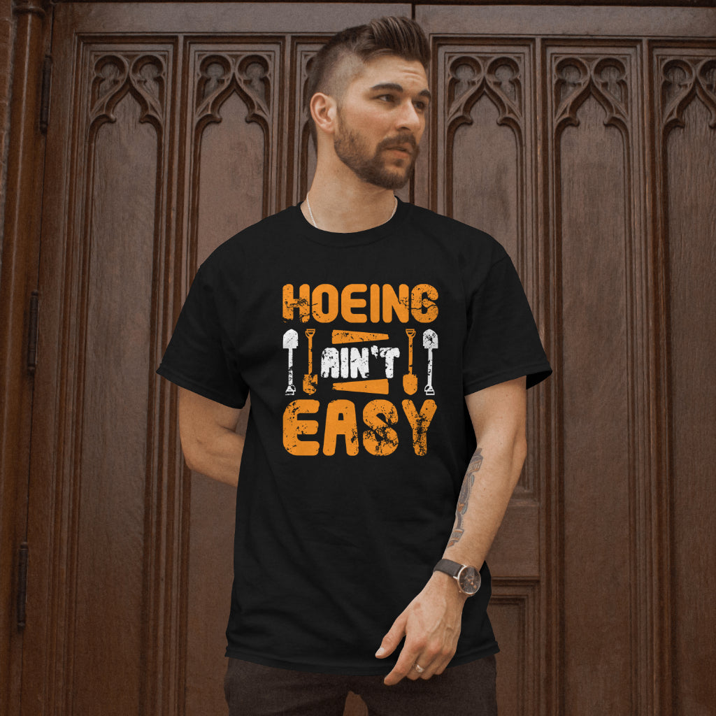 Hoeing Ain't Easy Unisex Tee – Funny Gardening Plant Grower Shirt