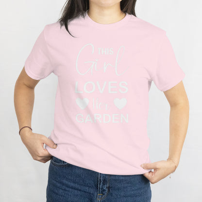 This Girl Loves Her Garden Unisex Tee -  Gardening Lover Gift