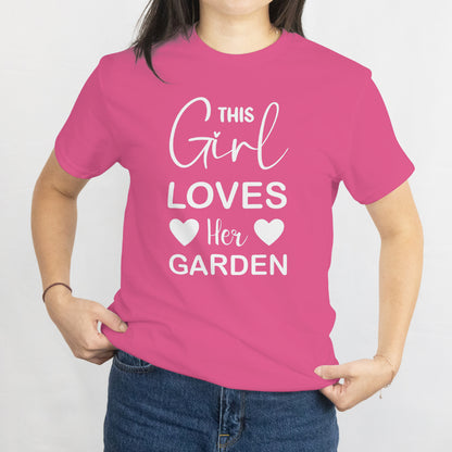 This Girl Loves Her Garden Unisex Tee -  Gardening Lover Gift