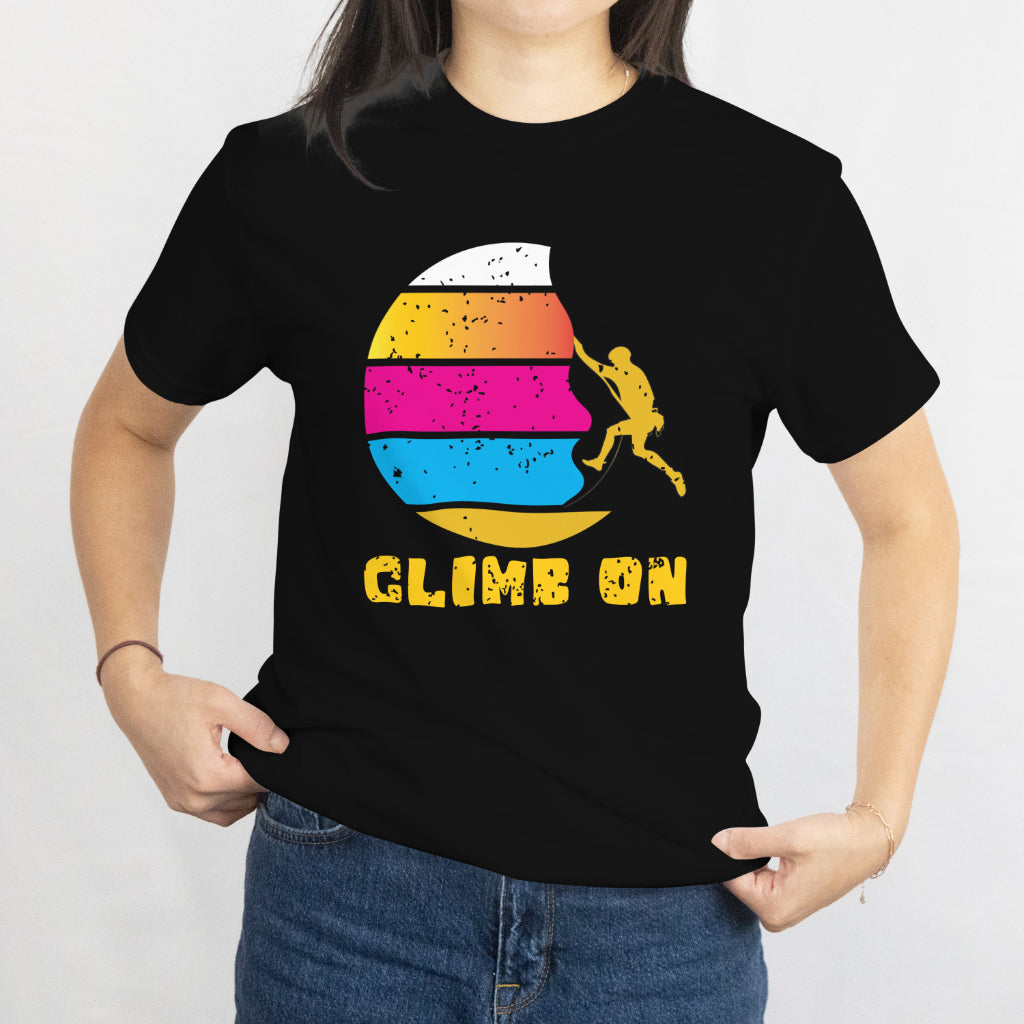 Climb On Unisex Tee - Rock Climbing Adventure T-Shirt