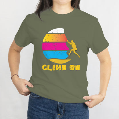 Climb On Unisex Tee - Rock Climbing Adventure T-Shirt