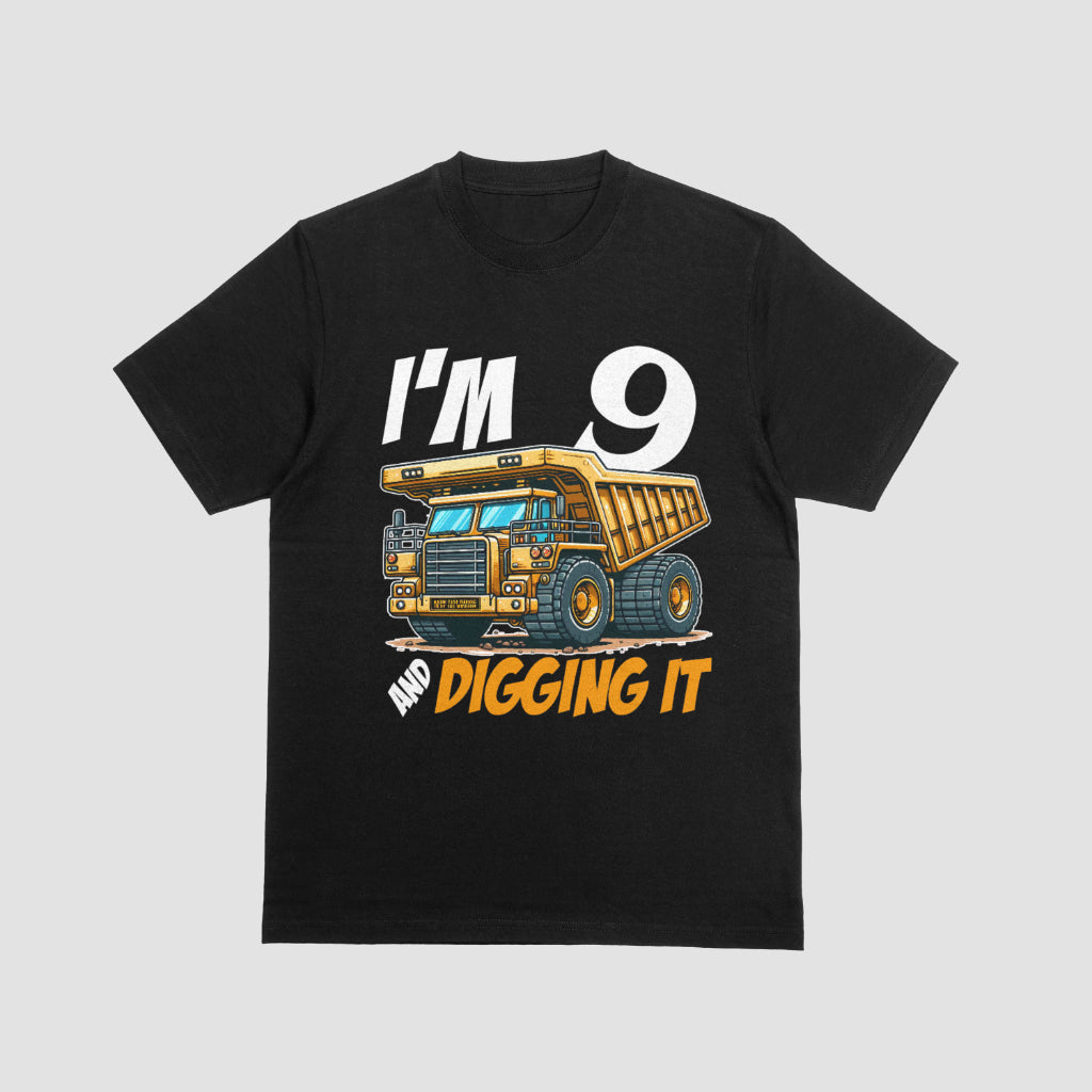 I’m 9 and Digging It – Dump Truck Birthday T-Shirt