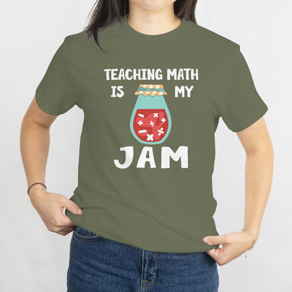 Teaching Math Is My Jam Unisex Tee - Funny Teacher Shirt - Math Teacher Gift - Printed in USA