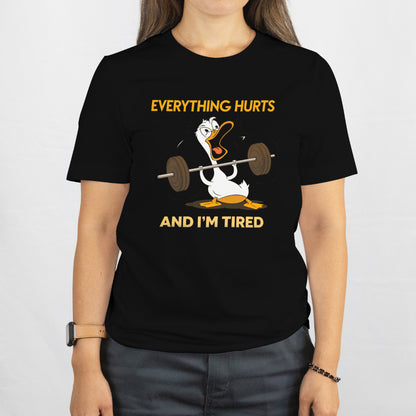 Funny Gym Duck Shirt – Everything Hurts & I’m Tired, Workout Tee, Gym Humor T-Shirt