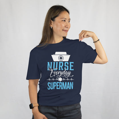 Nurse Everyday Superman Tee - Funny Nursing Shirt - Hero Nurse Appreciation Gift