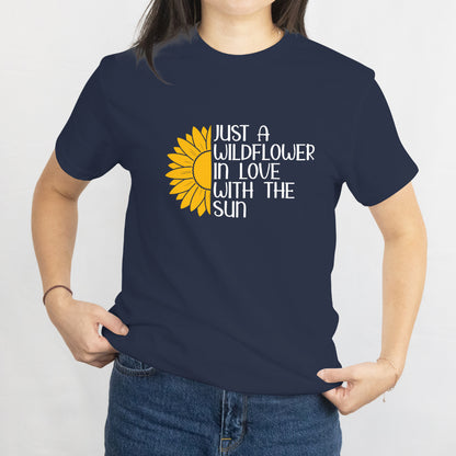 Just a Wildflower in Love with the Sun T-Shirt - Boho Floral Sun Lover Tee, Nature Aesthetic Shirt, Printed in USA