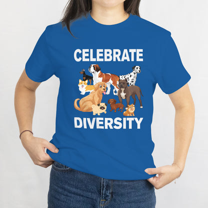 Celebrate Diversity Unisex Tee - Cute Dog Lover Tshirt