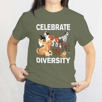 Celebrate Diversity Unisex Tee - Cute Dog Lover Tshirt