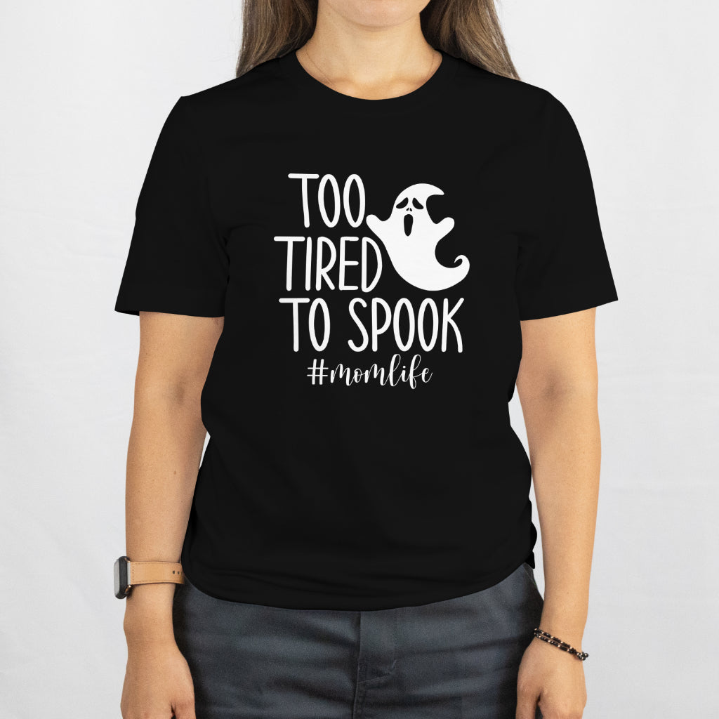 Too Tired to Spook Shirt – Funny Mom Life Tee, Halloween Tired Mom Shirt, Spooky Season Outfit