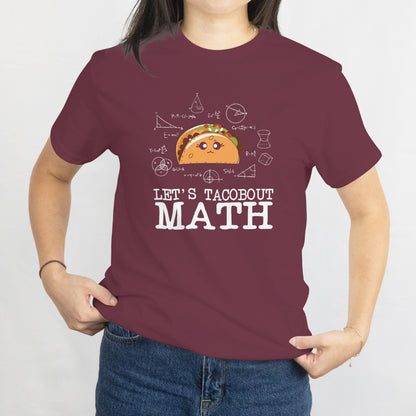 Let's Tacobout Math Unisex Tee - Funny Math Teacher T-Shirt - Taco Lover Gift - Printed in USA