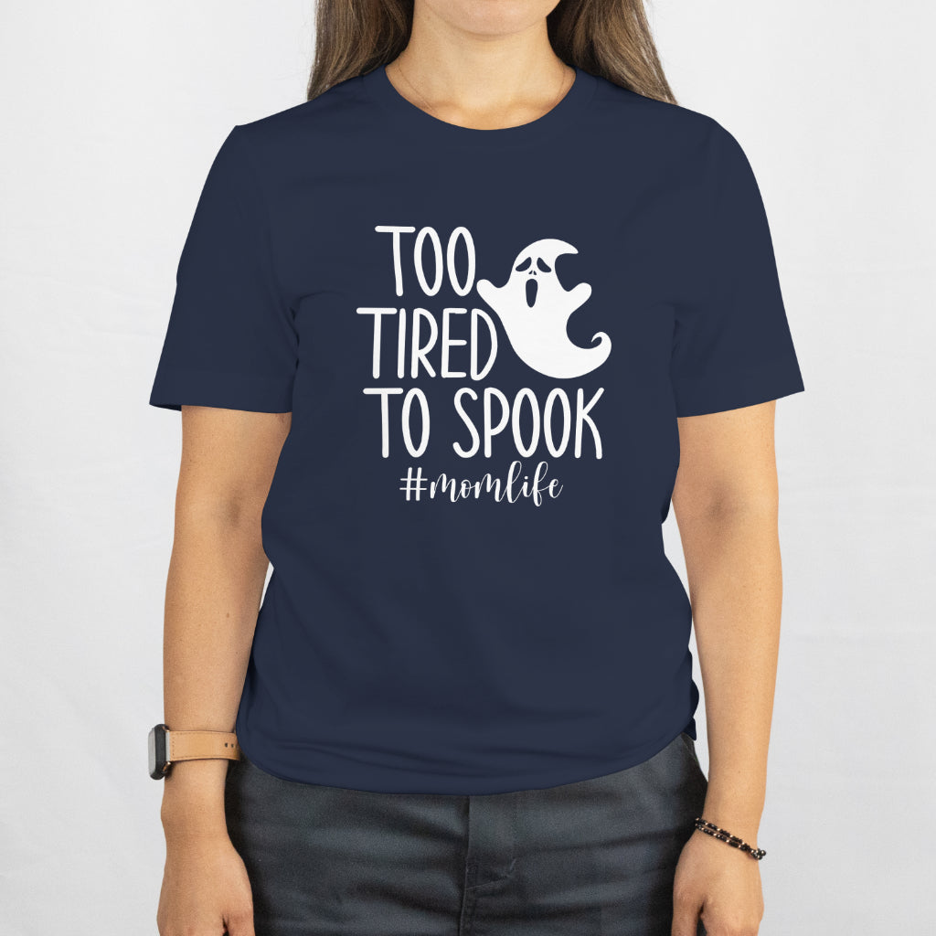 Too Tired to Spook Shirt – Funny Mom Life Tee, Halloween Tired Mom Shirt, Spooky Season Outfit