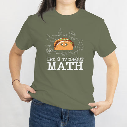 Let's Tacobout Math Unisex Tee - Funny Math Teacher T-Shirt - Taco Lover Gift - Printed in USA