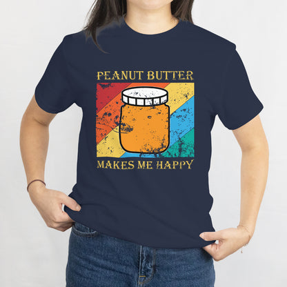 Peanut Butter Makes Me Happy T-Shirt - Retro Style Foodie Lover Tee, Funny Snack Shirt, Printed in USA