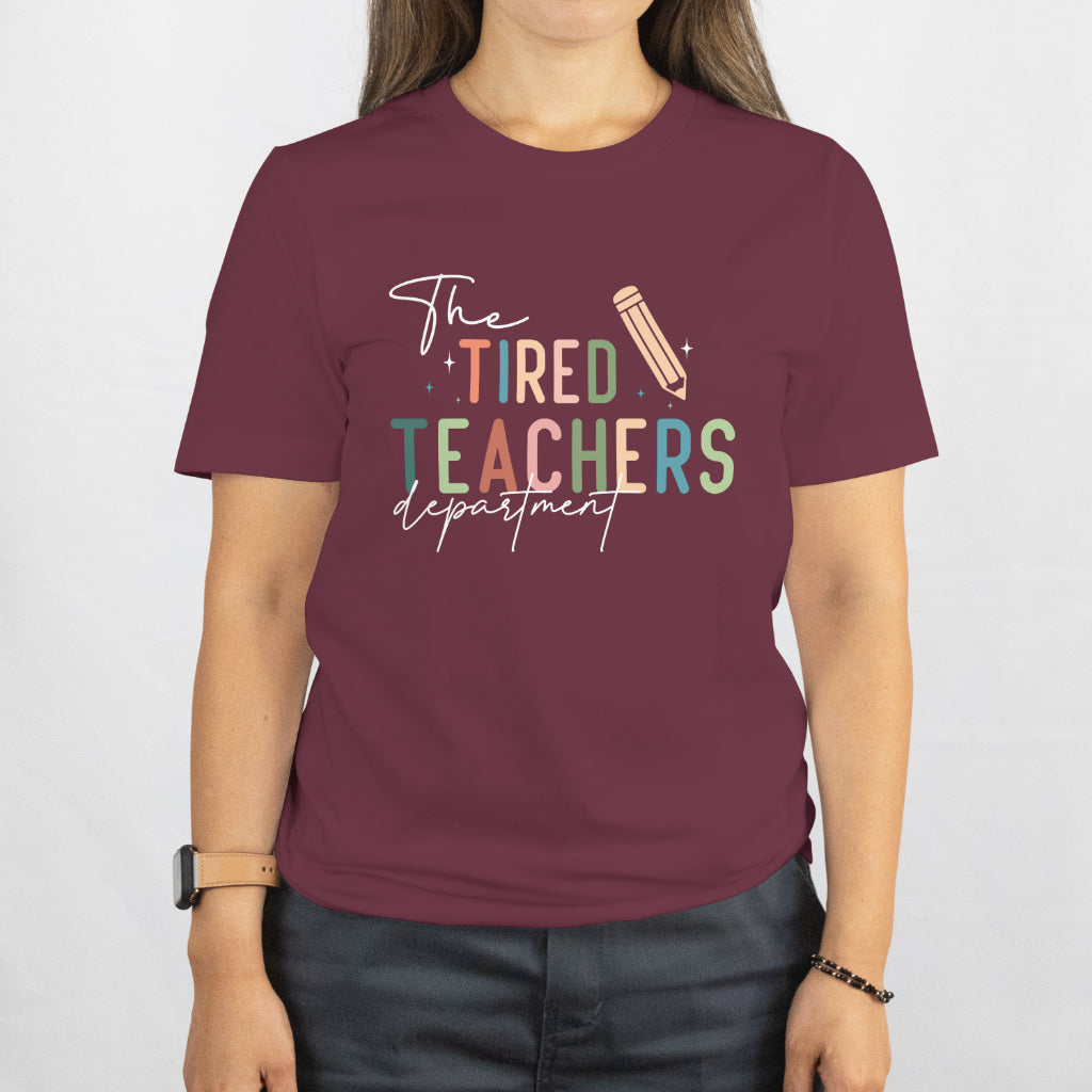 The Tired Teachers Department Shirt – Funny Teacher Tee, Back-to-School Shirt