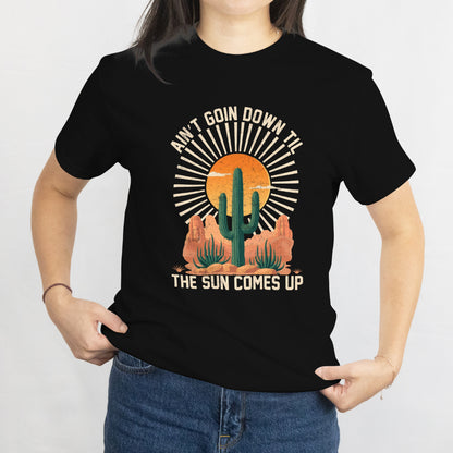 Ain't Goin' Down Til the Sun Comes Up Unisex Tee - Country Music Shirt