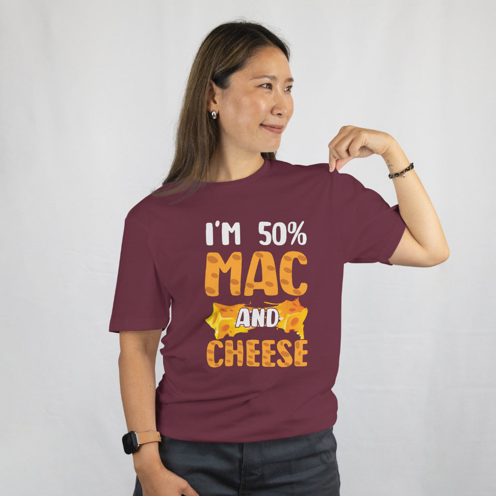 I’m 50% Mac & Cheese Shirt - Funny Food Lover Tee - Cheesy Pun T-Shirt - Pasta Lover Gift - Unisex Tee