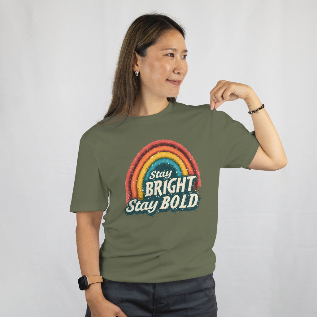 Stay Bright Stay Bold – Colorful Rainbow Inspirational TShirt