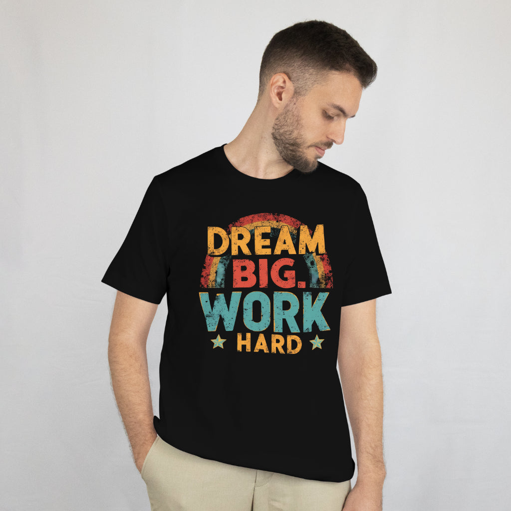 Dream Big Work Hard – Vintage Rainbow Motivational T-Shirt