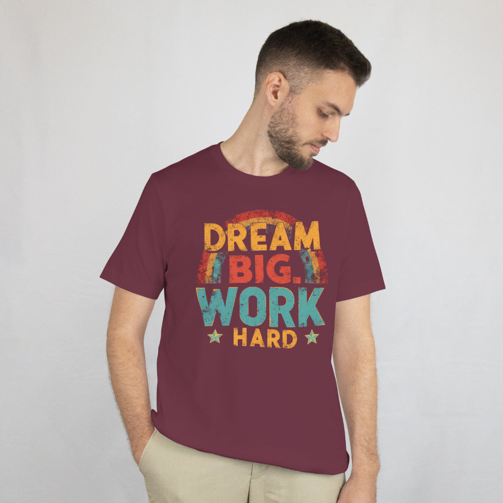 Dream Big Work Hard – Vintage Rainbow Motivational T-Shirt