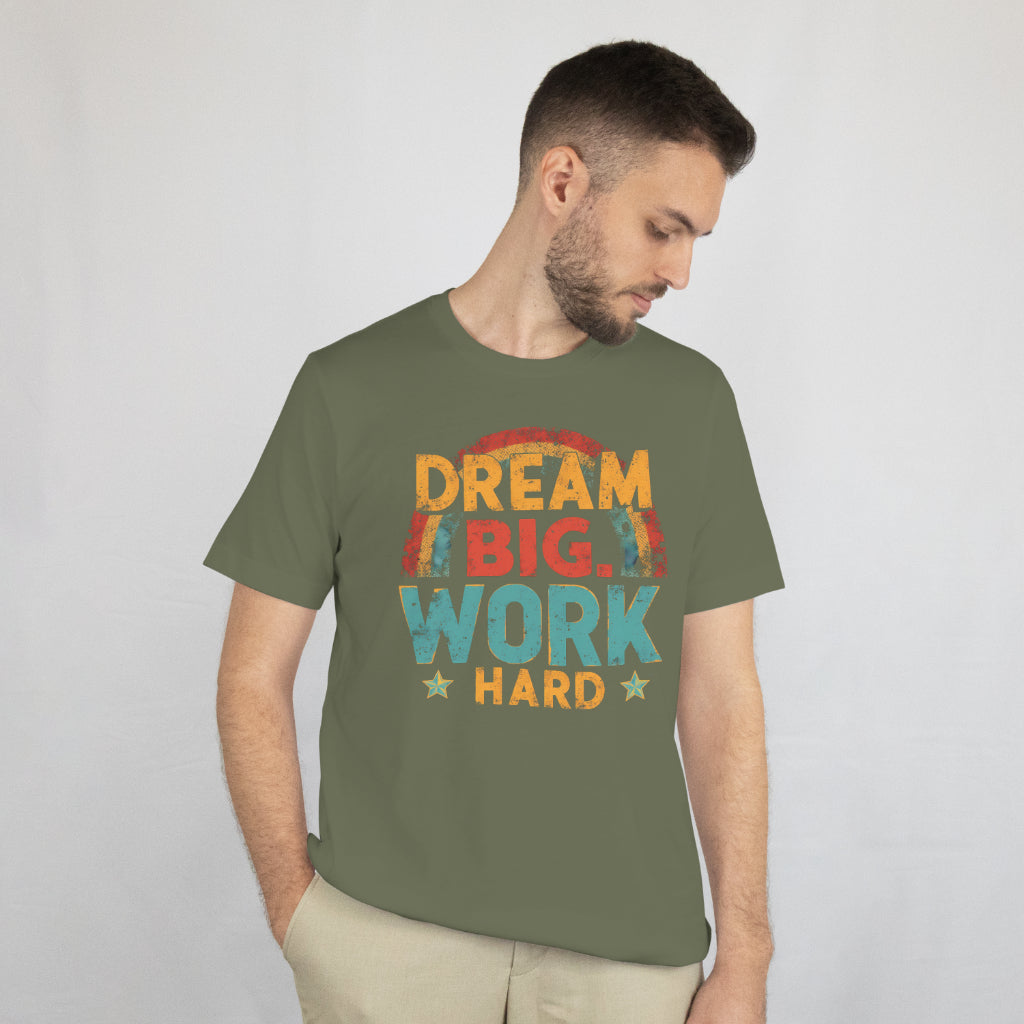 Dream Big Work Hard – Vintage Rainbow Motivational T-Shirt